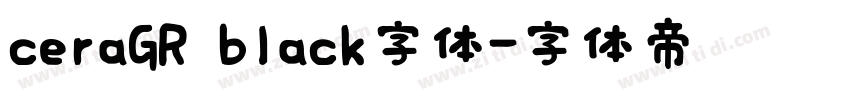 ceraGR black字体字体转换